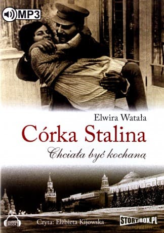 Córka Stalina. Chciała być kochaną - Elwira Watała