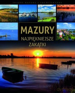 Mazury - Najpiękniejsze Zakątki - Marcin Jaskulski