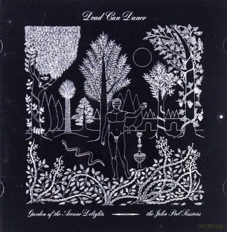 Dead Can Dance: Garden Of The Arcane Delights + John Peel Sessions