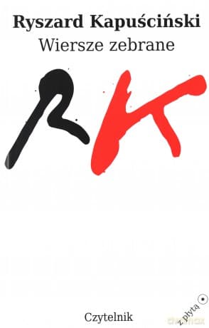Wiersze zebrane - Ryszard Kapuściński