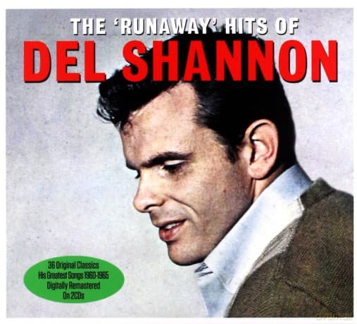 Del Shannon: The Runaway Hits Of Del Shannon