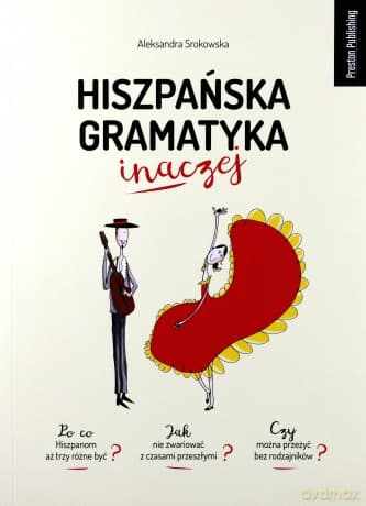 Hiszpańska gramatyka inaczej - Aleksandra Srokowska