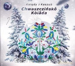 Kaszubki: Kolędy kaszubskie. Chwaszczińsko kolada