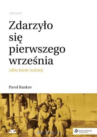 Zdarzyło się pierwszego września - Pavol Rankov
