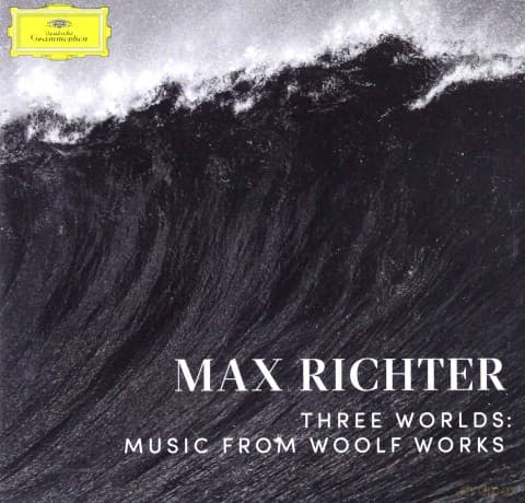 Max Richter: Three Worlds: Music From Wolf Works