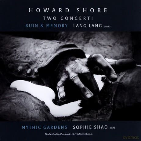 Lang Lang & Sophie Shao: Howard Shore: Two Concerti