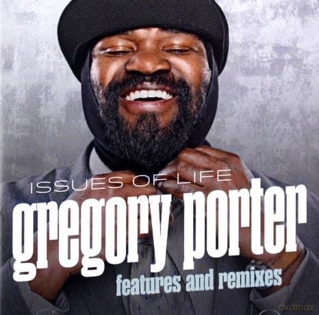 Gregory Porter: Issues of Life: Features and Remixes