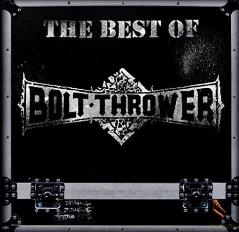 Bolt Thrower: The Best Of