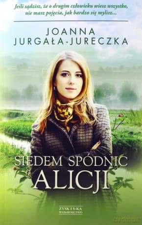 Siedem spódnic Alicji - Joanna Jurgała-Jureczka