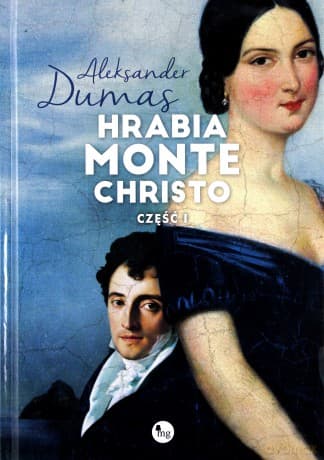 Hrabia Monte Christo cz.1 - Aleksander Dumas