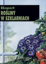 Ekspert - Rośliny w szklarniach - DG Hessayon