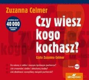 Czy wiesz kogo kochasz? (audiobook) - Zuzanna Celmer