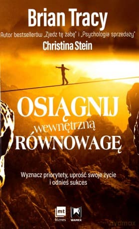 Osiągnij wewnętrzną równowagę - Brian Tracy