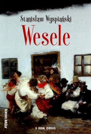 Wesele - Stanisław Wyspiański