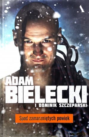 Spod zamarzniętych powiek - Adam Bielecki