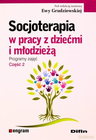 Socjoterapia w pracy z dziećmi i młodzieżą - Ewa Grudziewskiej
