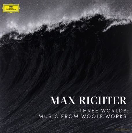 Max Richter: Three Worlds: Music From Woolf Works