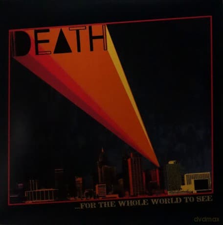 Death: ...For The Whole World To See