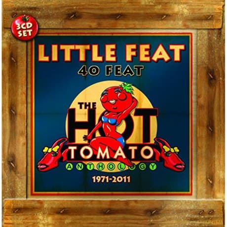 Little Feat: 40 Feat: The Hot Tomato Anthol