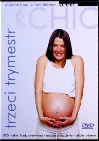 Ciąża dla opornych: trzeci trymestr