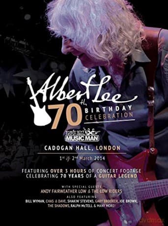 Albert Lee: 70Th Birthday Celebration