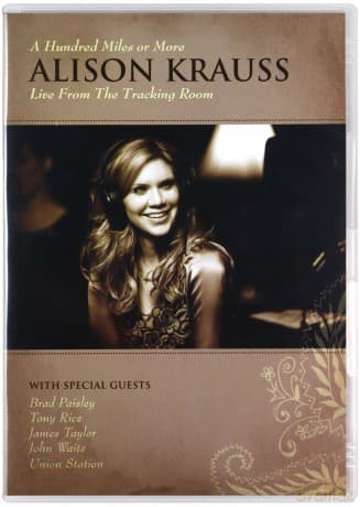 Alison Krauss: A Hundred Miles Or More
