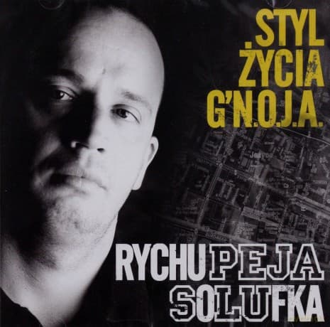 Rychu Peja Solufka: Styl życia G.N.O.J.A.