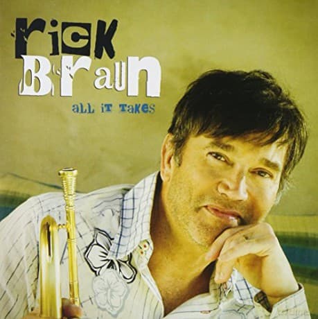 Rick Braun: All It Takes