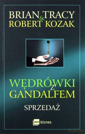 Wędrówki z Gandalfem. Sprzedaż - Brian Tracy