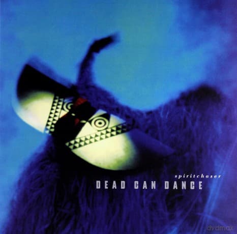 Dead Can Dance: Spiritchaser