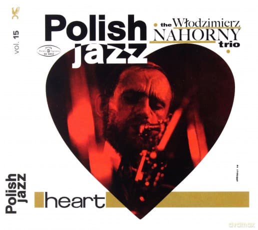 Włodzimierz Nahorny Trio: Heart (Polish Jazz)