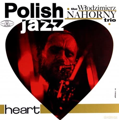Włodzimierz Nahorny Trio: Heart (Polish Jazz)