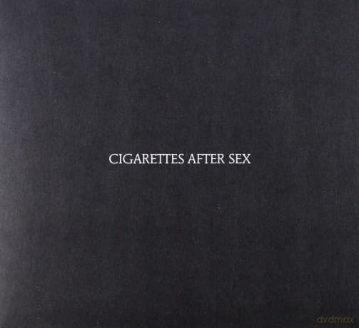 Cigarettes After Sex: Cigarettes After Sex