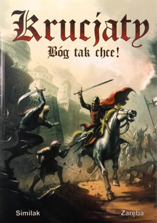 Krucjaty: Bóg tak chce!