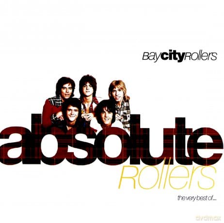 Bay City Rollers: Absolute Rollers. The Very Best Of Bay City Rollers