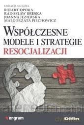Współczesne modele i strategie resocjalizacji