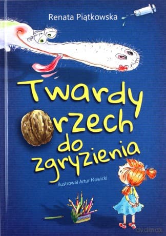 Twardy orzech do zgryzienia - Renata Piątkowska