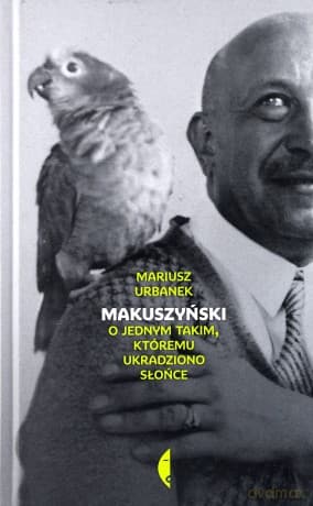 Makuszyński. O jednym takim, któremu ukradziono - Mariusz Urbanek