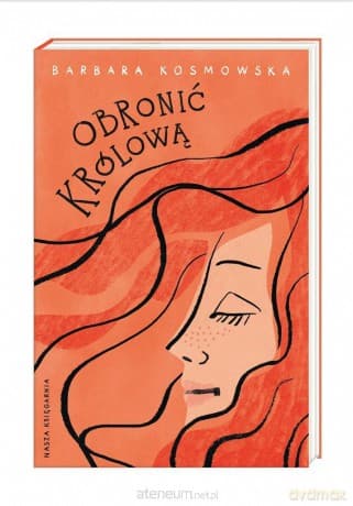 Obronić królową - Barbara Kosmowska