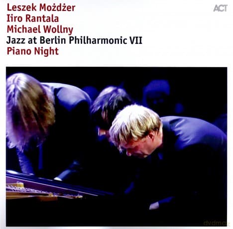 Leszek Możdżer & Iiro Rantala & Michael Wollny: Jazz at Berlin Philharmonic vol. VII / Piano Night