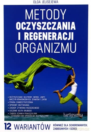 Metody oczyszczania i regeneracji organizmu - Olga Jelisejewa