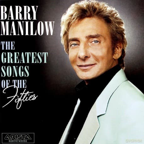 Barry Manilow: The Greatest Songs Of The Fifties