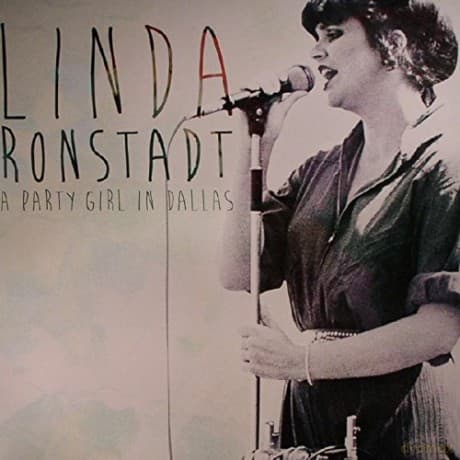 Linda Ronstadt: A Party Girl In Dallas