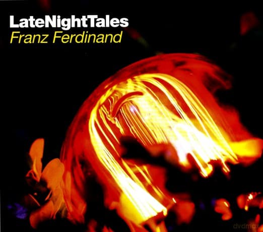 Late Night Tales - Franz Ferdinand