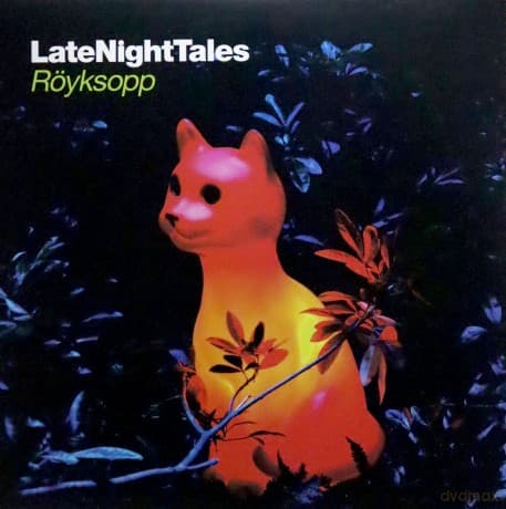 Late Night Tales - Royksopp