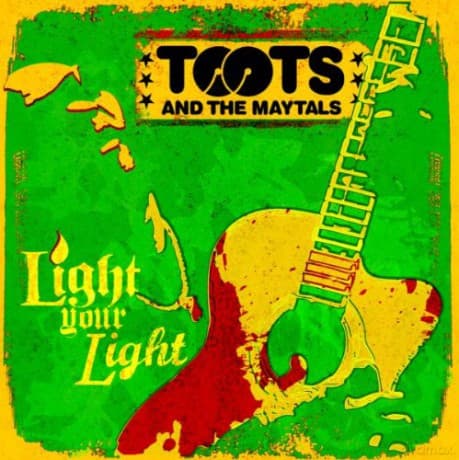 Toots & The Maytals: Light Your Light