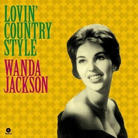 Wanda Jackson: Lovin Country Style