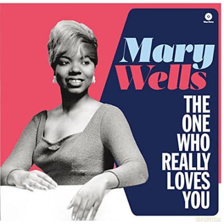 Mary Wells: The One Who Really Loves You