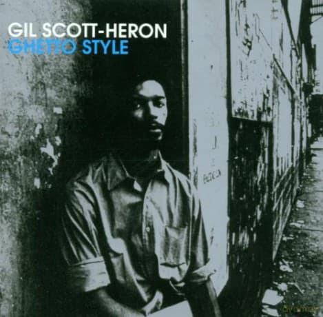 Gil Scott-Heron: Ghetto Style