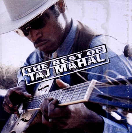 Taj Mahal: The Best Of Taj Mahal